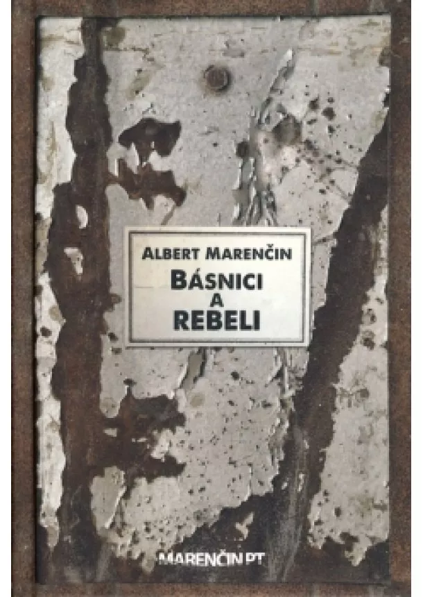 Albert Marenčin - Básnici a rebeli