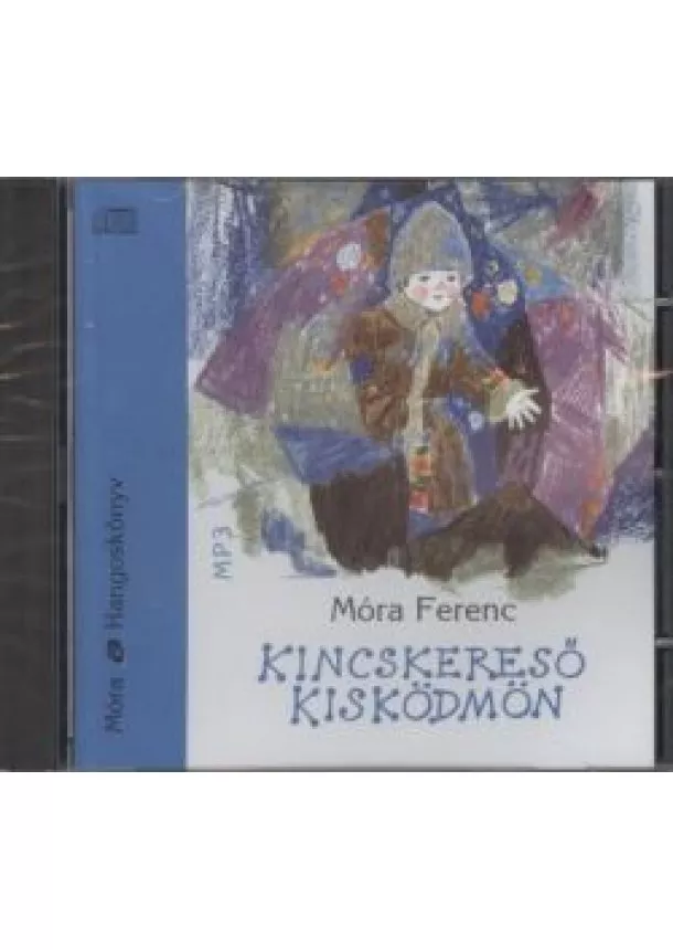 Móra Ferenc - Kincskereső kisködmön /Hangoskönyv mp3