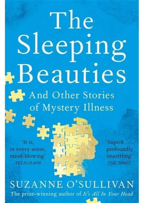 Rosemary Sullivanová - The Sleeping Beauties : And Other Stories of Mystery Illness