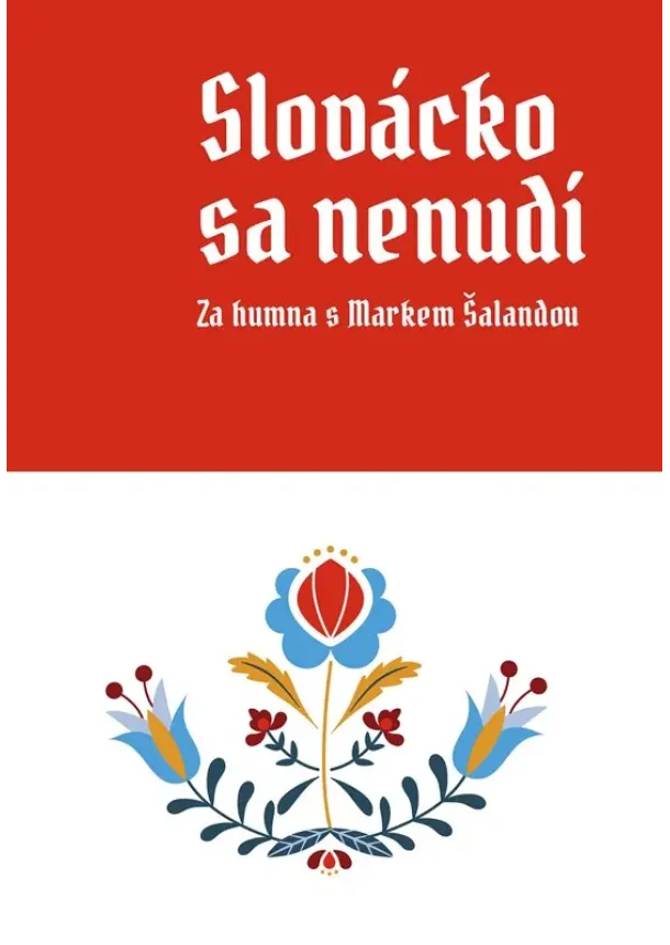 Marek Šalanda - Slovácko sa nenudí