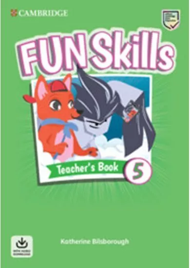 Fun Skills 5 Teacher´s Book with Audio Download