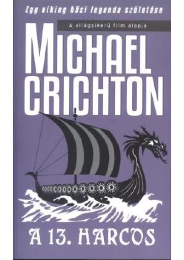 MICHAEL CRICHTON - A 13. HARCOS