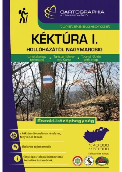 Kéktúra I. - Hollóházától-Nagymarosig turistakalauz