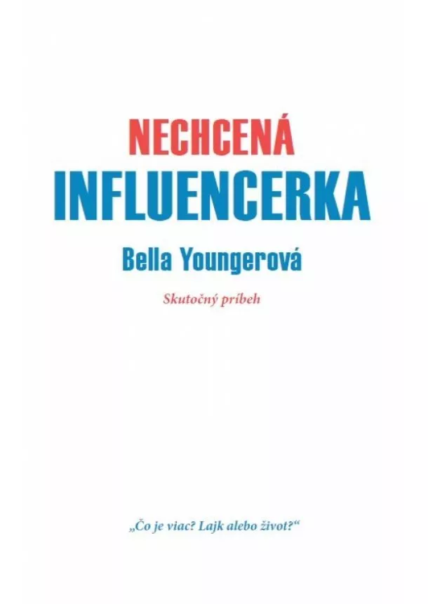 Bella Youngerová - Nechcená influencerka