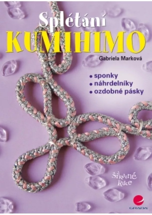 Marková Gabriela - Kumihimo - splétání