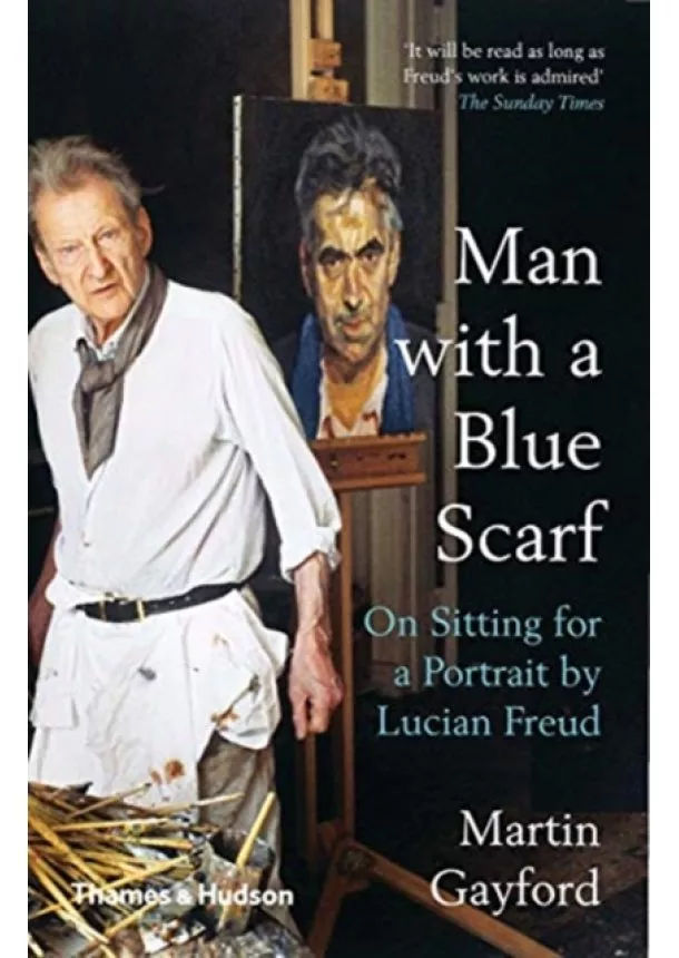 Martin Gayford - Man with a Blue Scarf