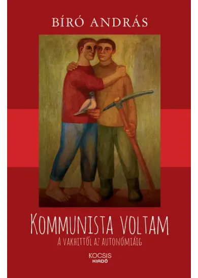 Kommunista voltam - A vakhittől az autonómiáig