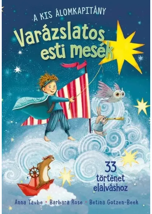 Anna Taube - Varázslatos esti mesék - 33 történet elalváshoz - A kis Álomkapitány