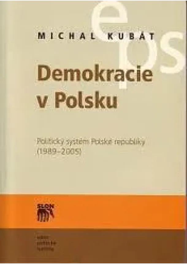 Michal Kubát  - Demokracie v Polsku - Politický systém Polské republiky (1989-2005)