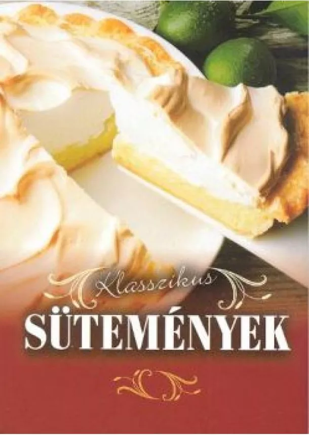 Szakácskönyv - KLASSZIKUS SÜTEMÉNYEK