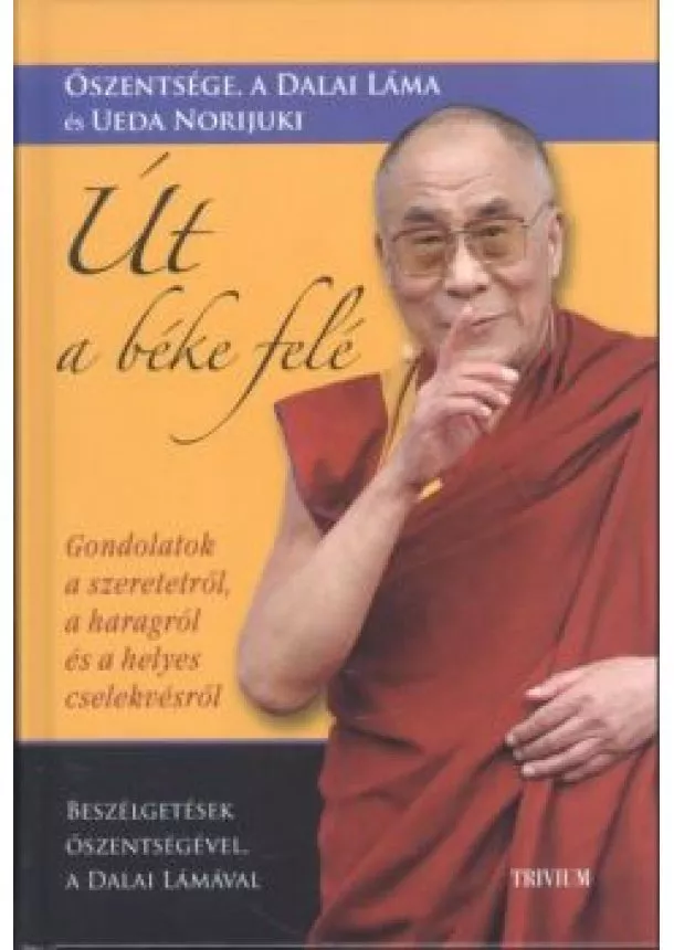 Dalai Láma - Út a béke felé /Beszélgetések őszentségével, a dalai lámával