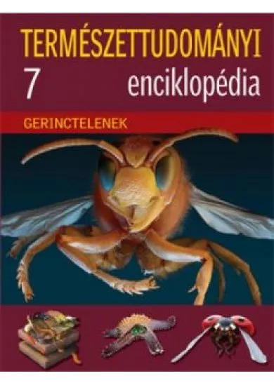 Gerinctelenek - Természettudományi enciklopédia 7.