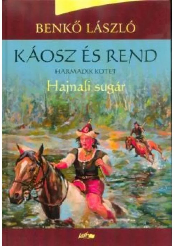 Benkő László - Káosz és rend III. - Hajnali sugár