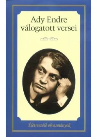 Ady Endre válogatott versei /Életreszóló olvasmányok