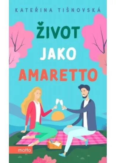 Život jako amaretto