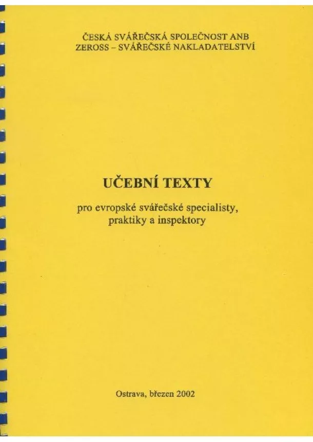 Jiří Barták - Učební texty pro evropské svářečské specialisty, praktiky a inspektory