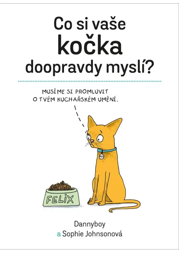 Sophie Johnsonová - Co si vaše kočka doopravdy myslí