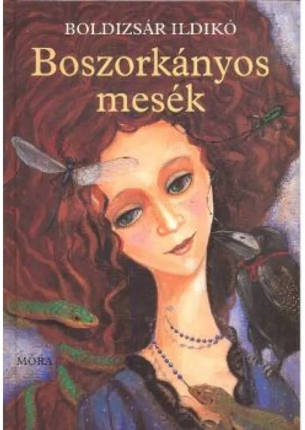 BOLDIZSÁR ILDIKÓ - BOSZORKÁNYOS MESÉK (2. KIADÁS)