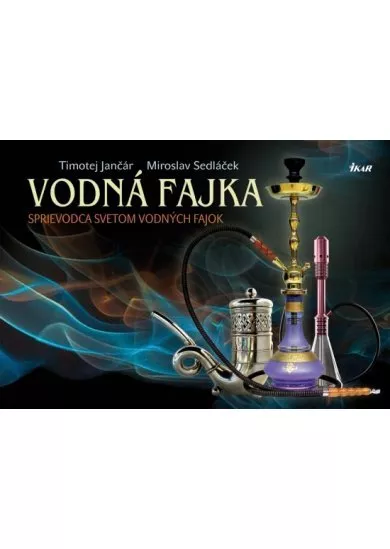 Vodná fajka - Sprievodca svetom vodných fajok