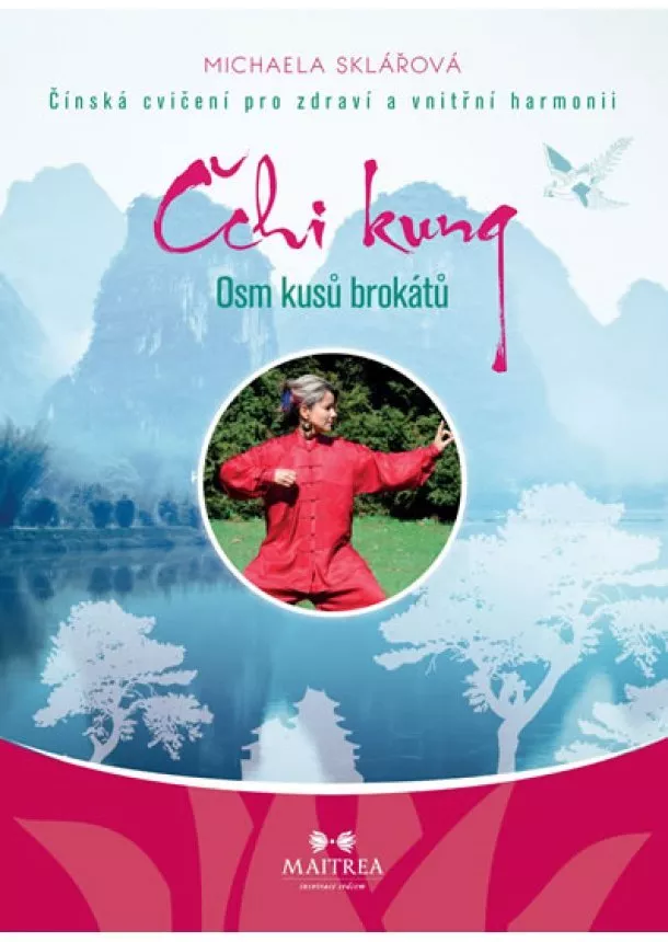 Michaela Sklářová - Čchi kung - Osm kusů brokátů