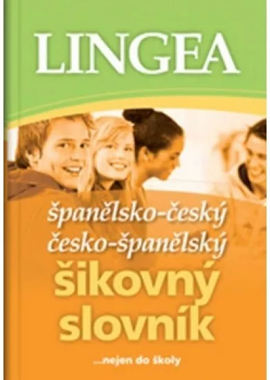 Španělsko-český, česko-španělský šikovný slovník...… nejen do školy - 2.vydání