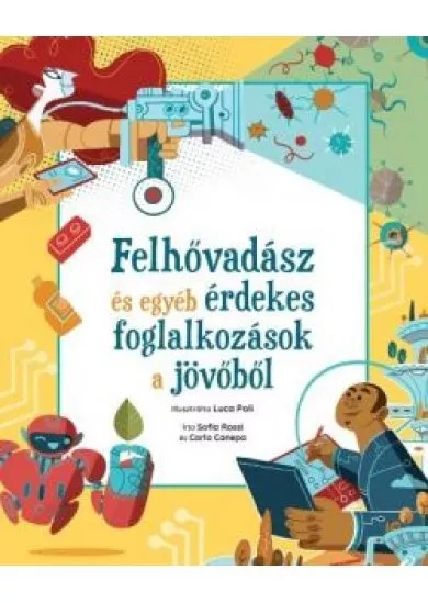 Felhővadász és egyéb érdekes foglalkozások a jövőből