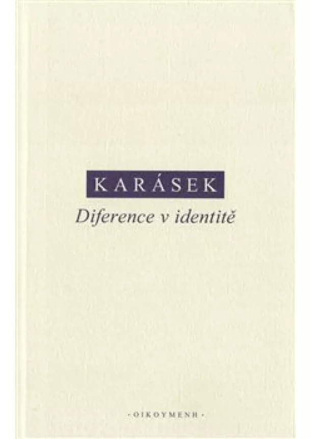 Jindřich Karásek - Diference v identitě