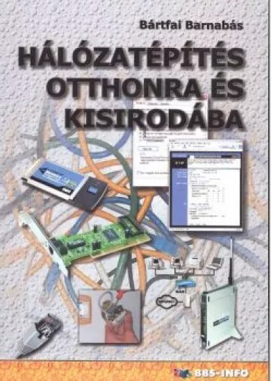 HÁLÓZATÉPÍTÉS OTTHON ÉS KISIRODÁBAN