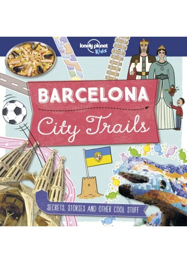  Lonely Planet Kids - City Trails  Barcelona 1