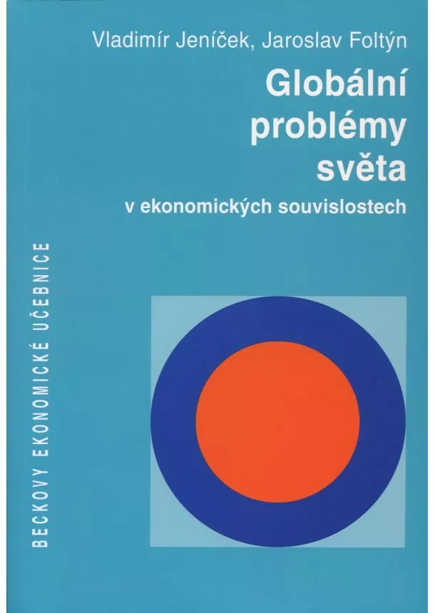 Vladimír Jeníček, Jaroslav Foltýn - Globální problémy světa v ekonomických souvislostech