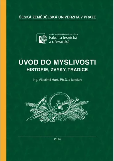 Úvod do myslivosti - Historie, zvyky, tradice