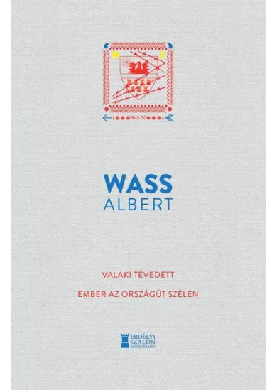 Valaki tévedett - Ember az országút szélén - Wass Albert Művei