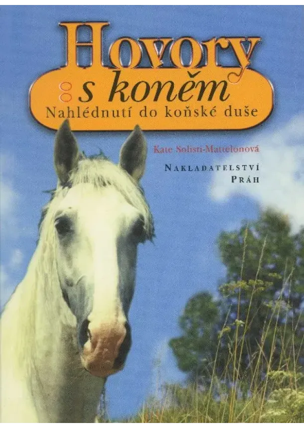 Kate Solisti-Mattelon - Hovory s koněm
