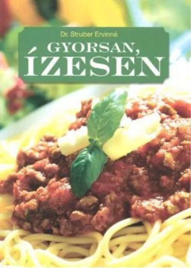 GYORSAN, ÍZESEN