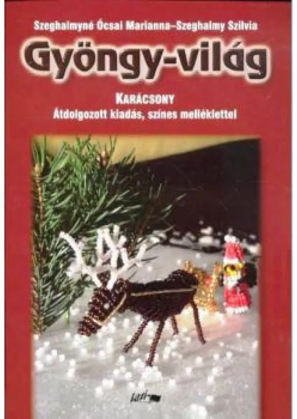 SZEGHALMYNÉ ÓCSAI MARIANNA-SZEGHALMY SZI - GYÖNGY-VILÁG KARÁCSONY