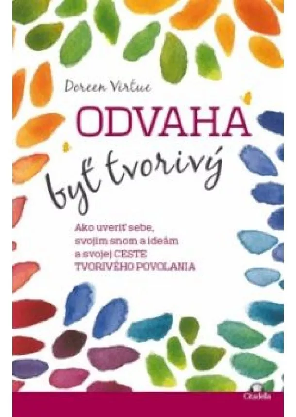 DOREEN VIRTUE - Odvaha byť tvorivý