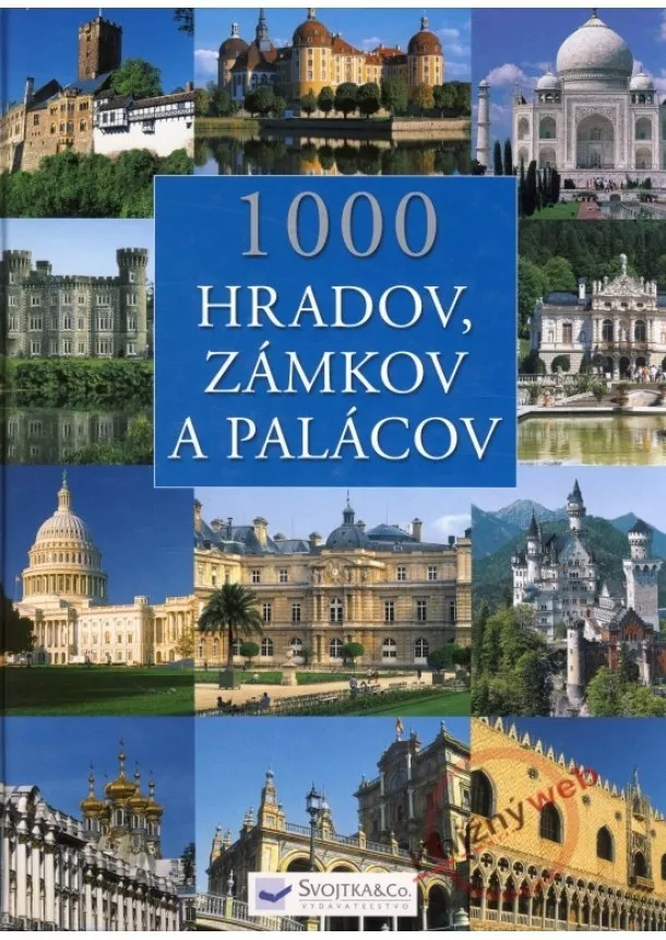 Kolektív - 1000 hradov, zámkov a palácov