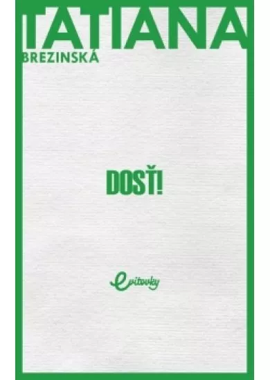 Dosť!