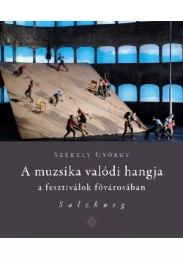 Dr. Székely György - A muzsika valódi hangja a fesztiválok fővárosában - Salzburg