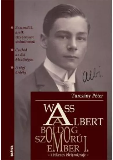 Wass Albert, a boldog szomorúember I.