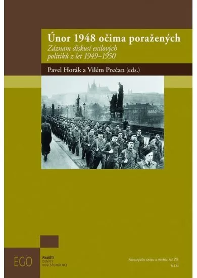 Únor 1948 očima poražených - Záznam diskusí exilových politiků z let 1949-1950