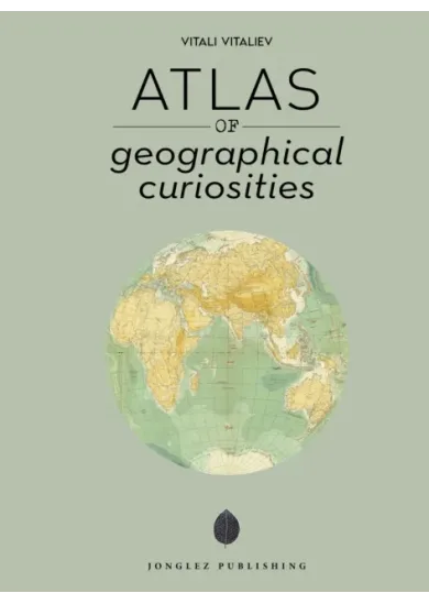 Atlas of Geographical Curiosities