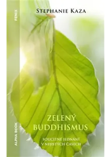 Zelený buddhismus - Soucitné jednání v nejistých časech