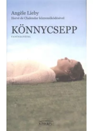 KÖNNYCSEPP /TANÚSÁGTÉTEL