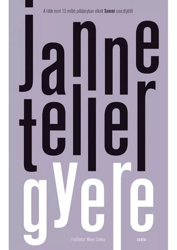 Janne Teller - Gyere