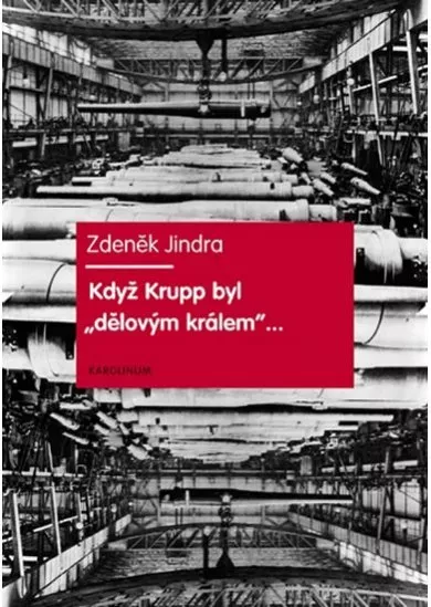 Když Krupp byl „dělovým králem“...