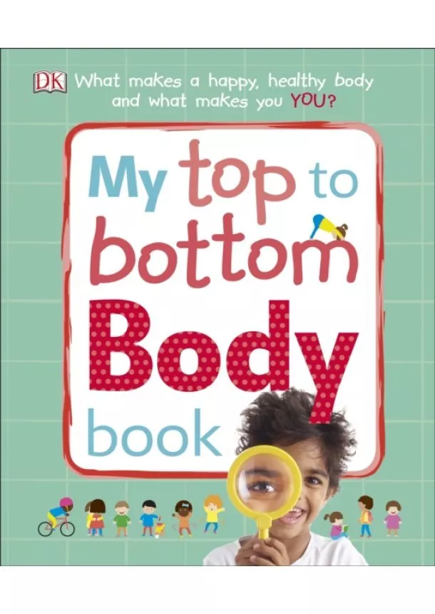  DK - My Top to Bottom Body Book