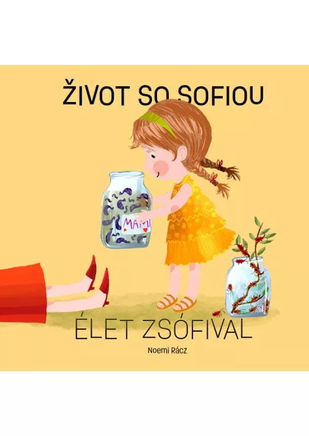 Noemi Rácz - Život so Sofiou / Élet Zsófival