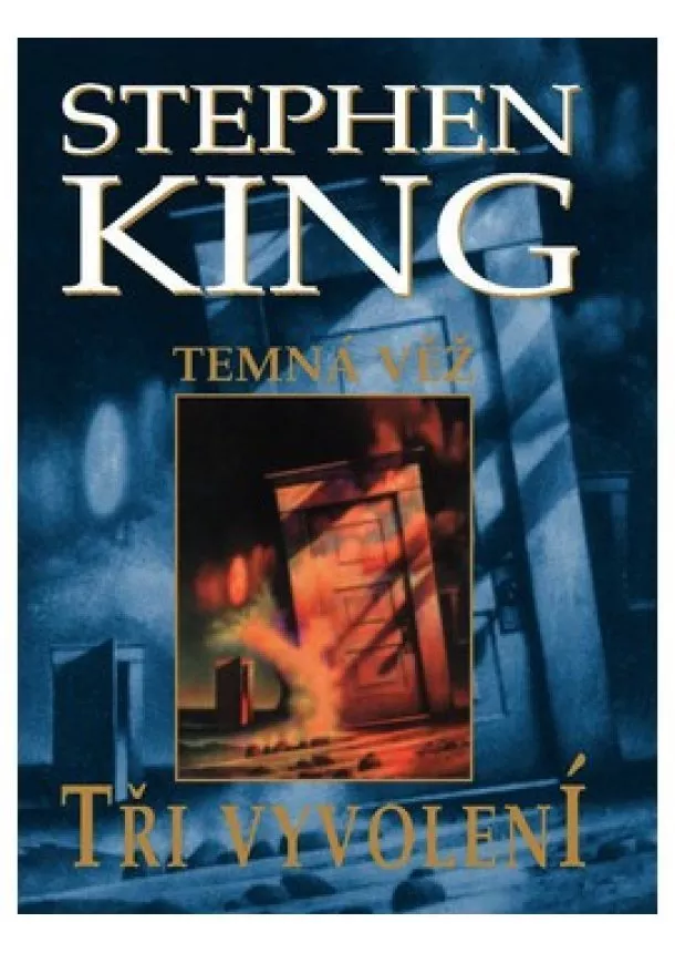 Stephen King - Temná věž II. - Tři vyvolení