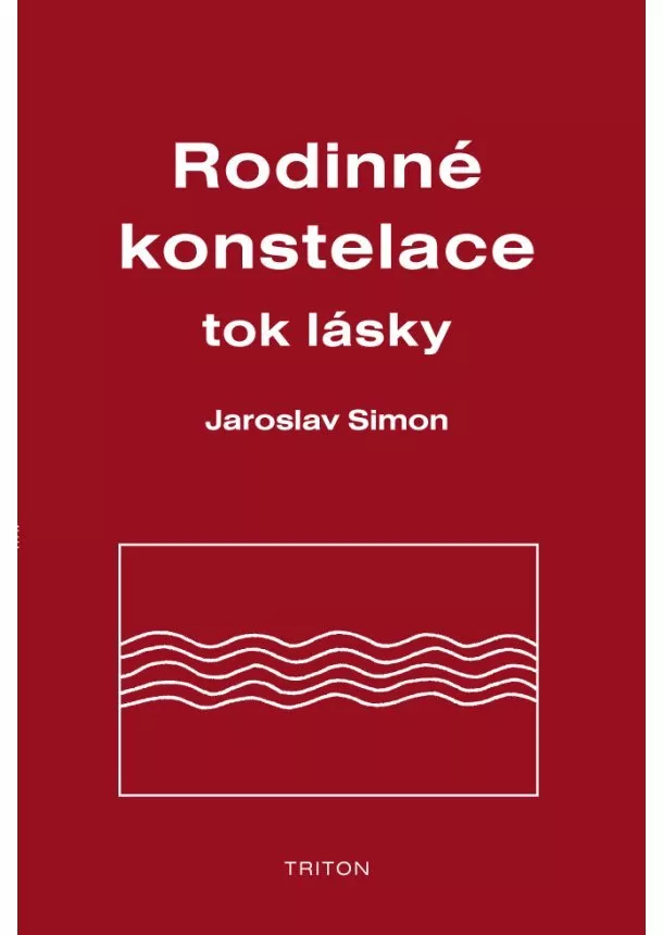 Jaroslav Simon  - Rodinné konstelace - tok lásky